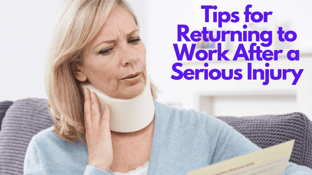 Tips For Returning To Work After A Serious Injury - Calandro Law